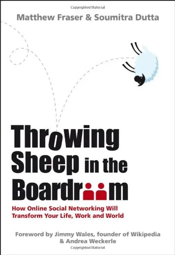 Throwing Sheep in the Boardroom: How Online Social Networking Will Transform Your Life, Work and World