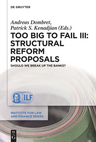 Too Big to Fail III: Structural Reform Proposals: Should We Break Up the Banks?