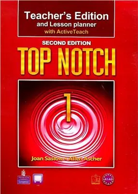 Top Notch 1 Teacher's Edition and Lesson Planner with ActiveTeach