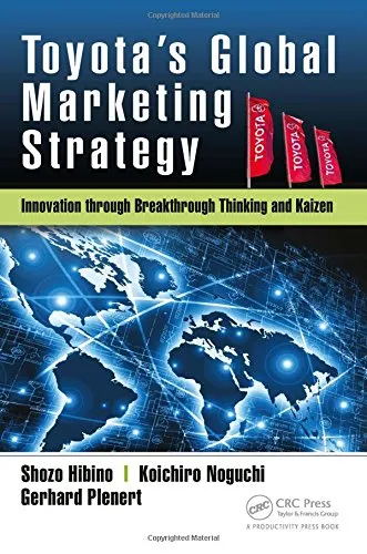 Toyota's global marketing strategy innovation through breakthrough thinking and kaizen