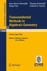 Cover of Transcendental Methods in Algebraic Geometry: Lectures given at the 3rd Session of the Centro Internazionale Matematico Estivo (C.I.M.E.) Held in Cetraro, Italy, July 4–12, 1994
