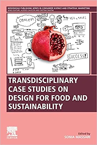 Transdisciplinary Case Studies on Design for Food and Sustainability