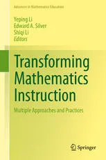 Transforming Mathematics Instruction: Multiple Approaches and Practices