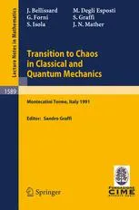 Transition to Chaos in Classical and Quantum Mechanics: Lectures given at the 3rd Session of the Centro Internazionale Matematico Estivo (C.I.M.E.) held in Montecatini Terme, Italy, July 6–13, 1991