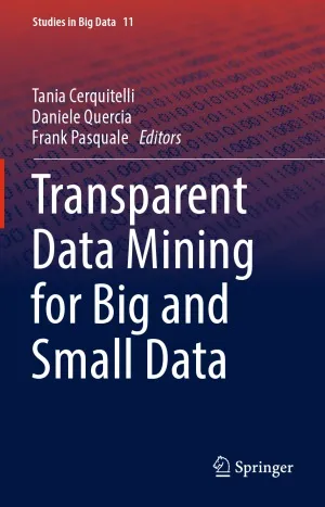 Transparent Data Mining for Big and Small Data