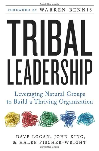 Tribal Leadership: Leveraging Natural Groups to Build a Thriving Organization