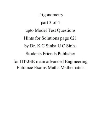 Trigonometry part 3 of 4 upto Model Test Questions Hints for Solutions page 621 by Dr. K C Sinha U C Sinha Students Friends Publisher for IIT-JEE main advanced Engineering Entrance Exams Maths Mathematics