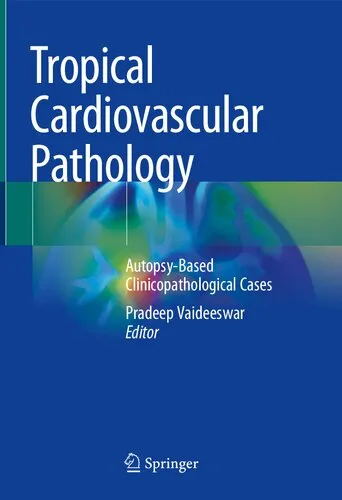 Tropical Cardiovascular Pathology: Autopsy-Based Clinicopathological Cases