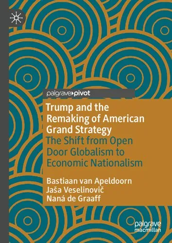 Trump and the Remaking of American Grand Strategy: The Shift from Open Door Globalism to Economic Nationalism