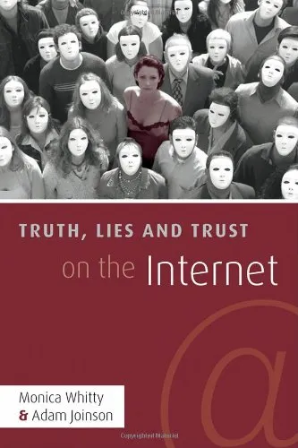 Cover of Truth, Lies and Trust on the Internet