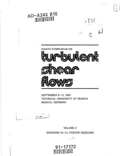 Turbulent Shear Flows 8: Selected Papers from the Eighth International Symposium on Turbulent Shear Flows, Munich, Germany, September 9-11, 1991