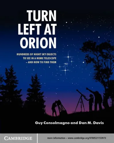 Turn left at Orion: hundreds of night sky objects to see in a home telescope, and how to find them