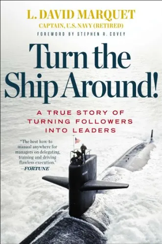 Turn the Ship Around! - A True Story of Turning Followers into Leaders