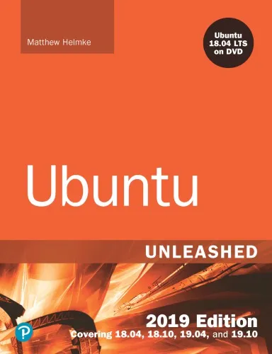 Ubuntu Unleashed 2019 Edition: Covering 18.04, 18.10, 19.04, 13th Ed