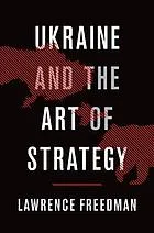 Ukraine And The Art Of Strategy