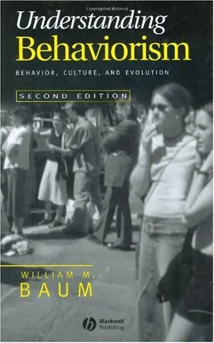 Understanding Behaviorism: Behavior, Culture, and Evolution