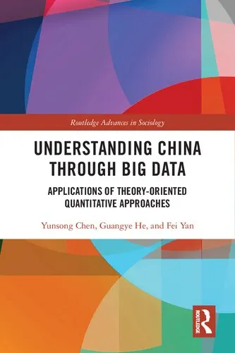 Understanding China through Big Data: Applications of Theory-oriented Quantitative Approaches