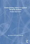 Understanding Ethics in Applied Behavior Analysis: Practical Applications