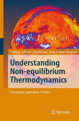 Understanding Non-Equilibrium Thermodynamics: foundations, applications, frontiers (Springer 2008)