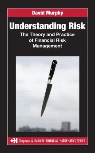 Understanding Risk: The Theory and Practice of Financial Risk Management