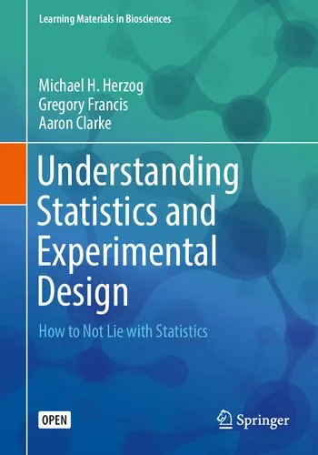 Understanding Statistics And Experimental Design: How To Not Lie With Statistics