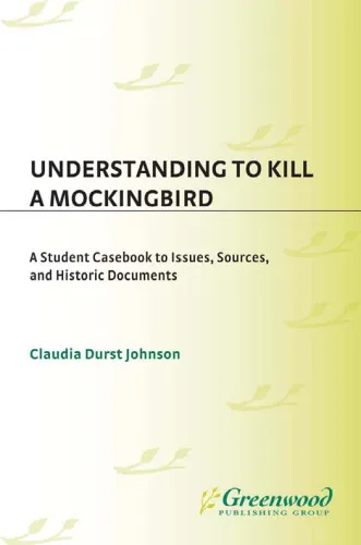 Cover of Understanding To Kill a Mockingbird: A Student Casebook to Issues, Sources, and Historic Documents (The Greenwood Press ''Literature in Context'' Series)