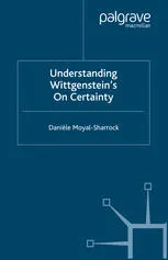 Understanding Wittgenstein’s On Certainty