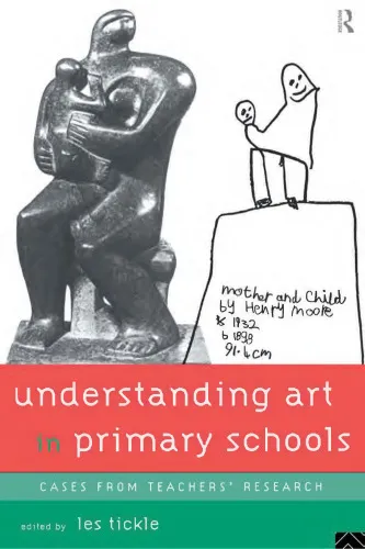Understanding art, art in primary schools : cases from teachers' research