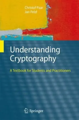 Understanding cryptography: a textbook for students and practitioners