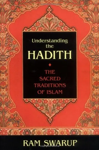 Understanding the Hadith: The Sacred Traditions of Islam