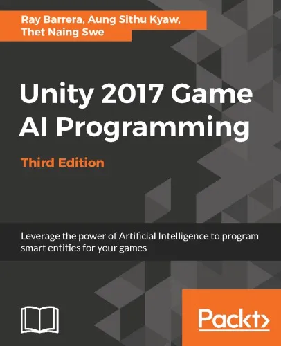 Unity 2017 Game AI Programming: Leverage the power of Artificial Intelligence to program smart entities for your games