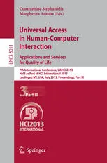 Universal Access in Human-Computer Interaction. Applications and Services for Quality of Life: 7th International Conference, UAHCI 2013, Held as Part of HCI International 2013, Las Vegas, NV, USA, July 21-26, 2013, Proceedings, Part III