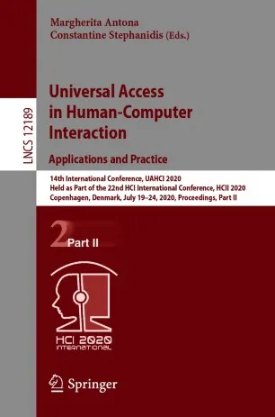 Universal Access in Human-Computer Interaction. Applications and Practice: 14th International Conference, UAHCI 2020, Held as Part of the 22nd HCI International Conference, HCII 2020, Copenhagen, Denmark, July 19–24, 2020, Proceedings, Part II