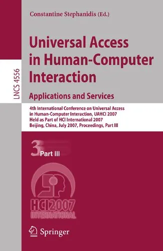 Universal Access in Human-Computer Interaction. Applications and Services: 4th International Conference on Universal Access in Human-Computer ... III (Lecture Notes in Computer Science, 4556)