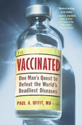 Vaccinated: One Man's Quest to Defeat the World's Deadliest Diseases