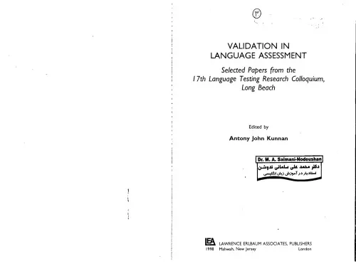 Validation in Language Assessment: selected papers from the 17th Language Testing Research Colloquium, Long Beach