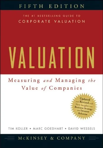 Valuation: Measuring and Managing the Value of Companies, 5th Edition (University Edition)