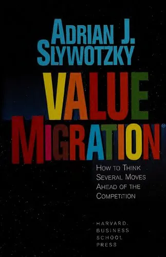 Value Migration: How to Think Several Moves Ahead of the Competition