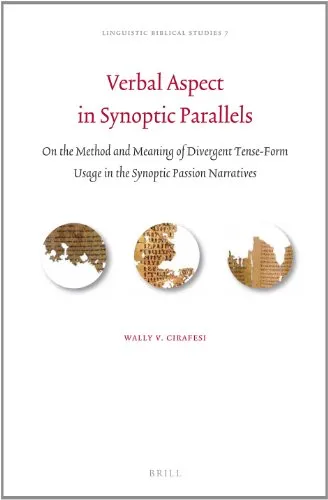 Verbal Aspect in Synoptic Parallels: On the Method and Meaning of Divergent Tense-Form Usage in the Synoptic Passion Narratives