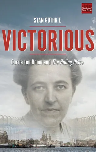 Victorious: Corrie ten Boom and The Hiding Place