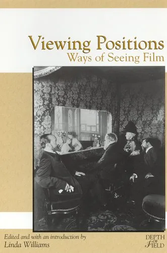 Viewing Positions: Ways of Seeing Film (Rutgers Depth of Field)