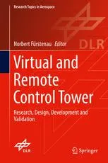 Virtual and Remote Control Tower: Research, Design, Development and Validation