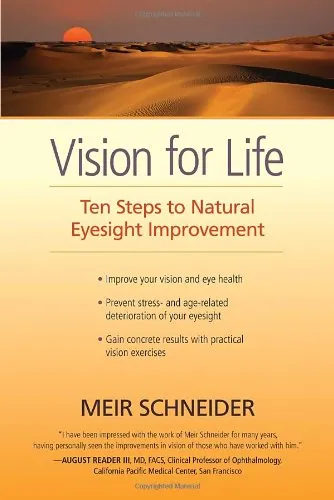 Vision for life: Ten steps to natural eyesight improvement