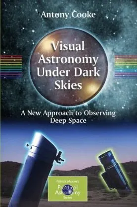 Visual Astronomy under Dark Skies: A New Approach to Observing Deep Space