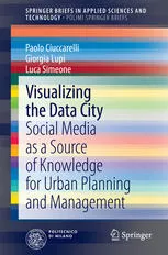 Visualizing the Data City: Social Media as a Source of Knowledge for Urban Planning and Management