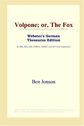 Volpone; or, The Fox (Webster's German Thesaurus Edition)