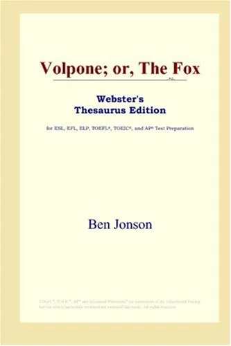 Volpone; or, The Fox (Webster's Thesaurus Edition)