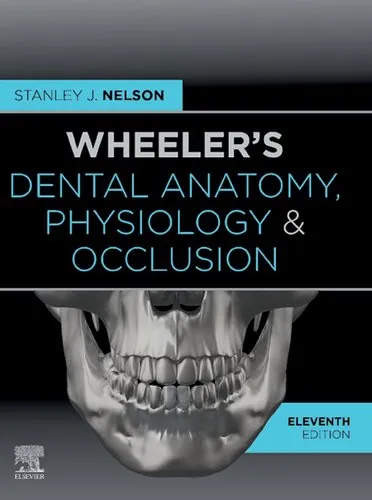 WHEELER’S DENTAL ANATOMY,PHYSIOLOGY, AND OCCLUSION