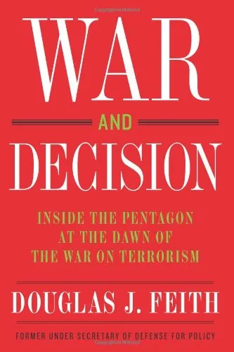 War and Decision: Inside the Pentagon at the Dawn of the War on Terrorism
