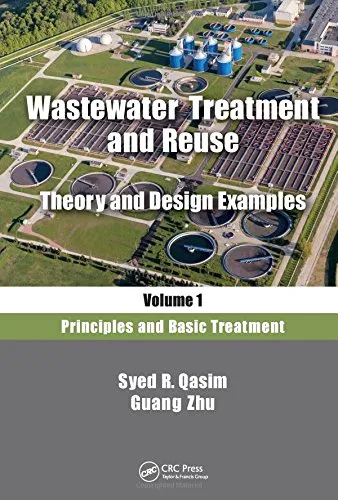 Wastewater Treatment and Reuse, Theory and Design Examples, Volume 1 Principles and Basic Treatment